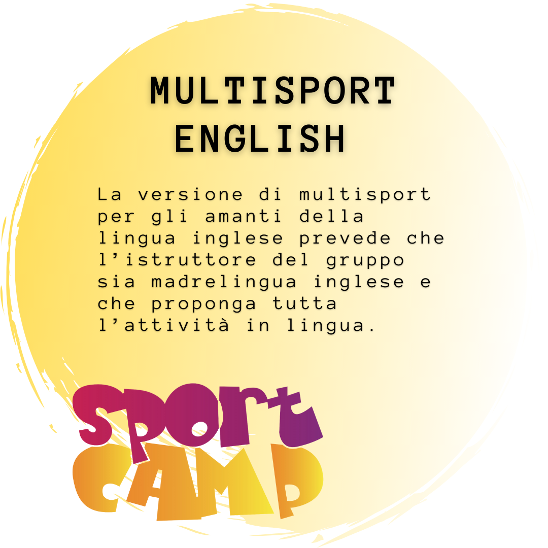 MULTISPORT ENGLISH   La versione di multisport per gli amanti della lingua inglese prevede che l’istruttore del gruppo sia madrelingua inglese e che proponga tutta l’attività in lingua.